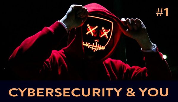 Cybersecurity and You | Symptoms of a Malware Infection #1